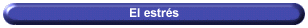 El estrs